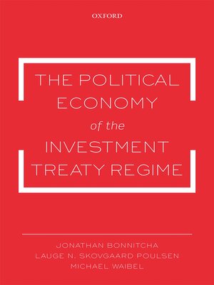 cover image of The Political Economy of the Investment Treaty Regime